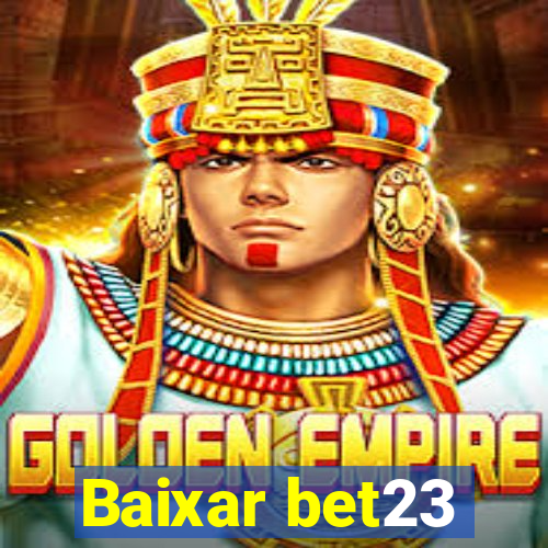 Baixar bet23